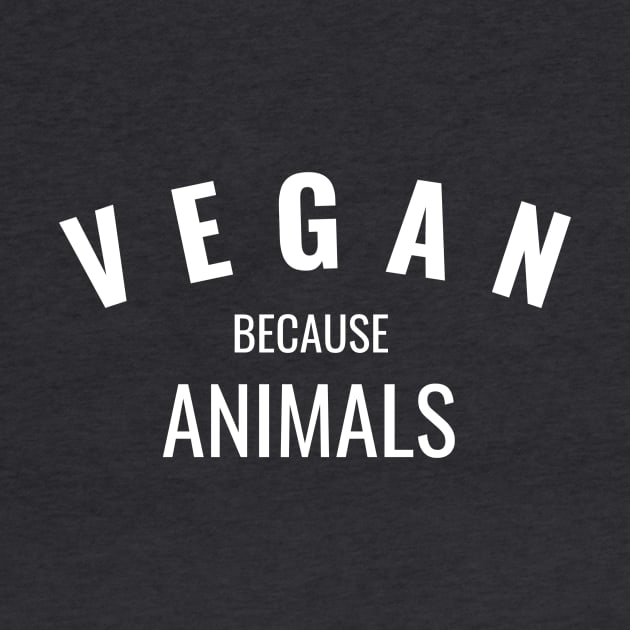 Vegan Because Animals by veganiza-te